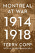 Montreal at War, 1914-1918 by Terry Copp, Alexander Maavara