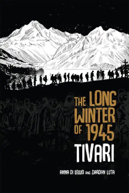 The Long Winter of 1945: Tivari by Anna Di Lellio