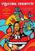 Voicing Identity: Cultural Appropriation and Indigenous Issues by John Borrows
