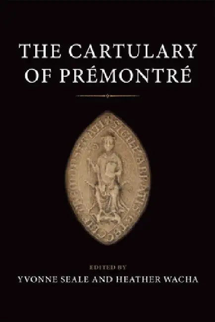 The Cartulary of Prémontré by Yvonne Seale
