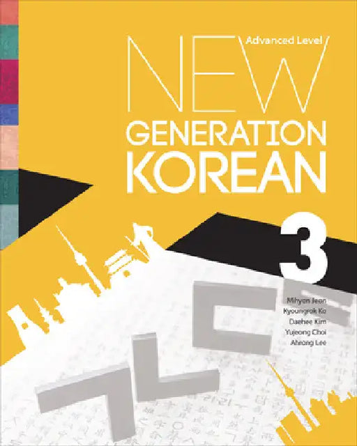 New Generation Korean: Advanced Level by Mihyon Jeon