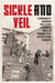 Sickle and Veil: Communist Gender and Policies Towards Muslim Minorities in Eastern Europe by Ivan Simic