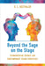 Beyond the Sage on the Stage: Communicating Science and Contemporary Issues Effectively by S. L. Seethaler