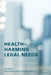 Health-Harming Legal Needs: A Guide for Canadian Primary Health Care Clinicians by Rami Shoucri, Jennifer Stone