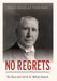 No Regrets: The Rise and Fall of Sir William Hearst by Brian Tennyson