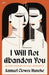 I Will Not Abandon You: Queer Women in Nazi Germany by Samuel Clowes Huneke