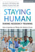 Staying Human During Residency Training: How to Survive and Thrive After Medical School, Seventh Edition by Allan D. Peterkin MD, Derek Puddester MD
