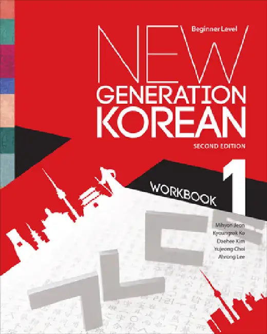 New Generation Korean Workbook: Beginner Level, Second Edition by Mihyon Jeon