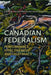Canadian Federalism: Performance, Effectiveness, and Legitimacy, Fifth Edition by Herman Bakvis