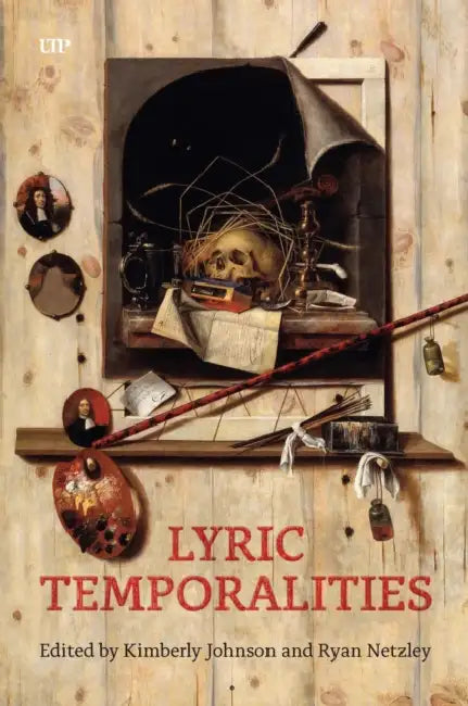 Lyric Temporalities by Kimberly Johnson, Ryan Netzley, Kimberly Johnson