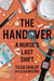 The Handover: A Nurse's Last Shift by Tilda Shalof, Lisa Mochrie