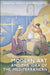 Modern Art and the Idea of the Mediterranean by Vojtech Jirat-Wasiutyñski