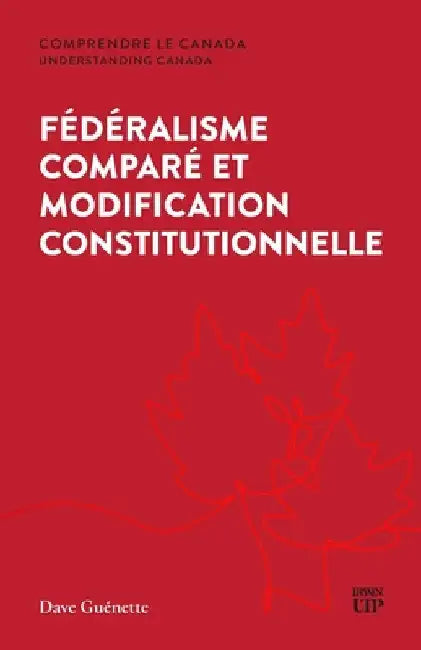 FÃ©dÃ©ralisme ComparÃ© Et Modification Constitutionnelle by Dave GuÃ©nette