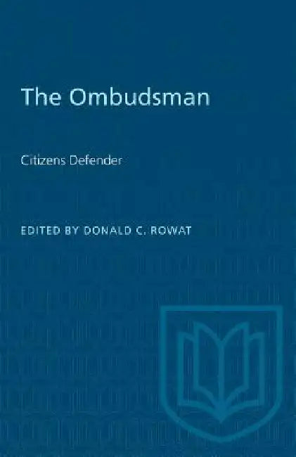 The Ombudsman: Citizens Defender by Donald C. Rowat