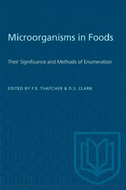 Microorganisms in Foods: Their Significance and Methods of Enumeration by David S. Clark, F. S. Thatcher