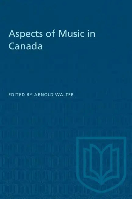 Aspects of Music in Canada by Arnold Walter