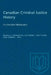 Canadian Criminal Justice History: An Annotated Bibliography by Russell Smandych, Catherine J. Matthews, Sandra J. Cox