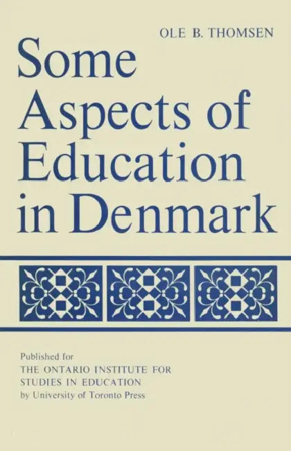 Some Aspects of Education in Denmark by Ole B. Thomsen