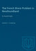 The French Shore Problem in Newfoundland: An Imperial Study by Frederic F. Thompson
