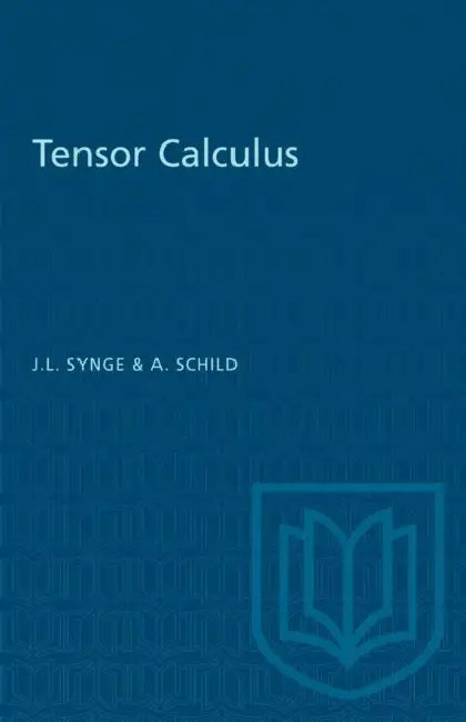 Tensor Calculus by John Lighton Synge