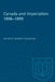 Canada and Imperialism 1896-1899 by Norman Penlington