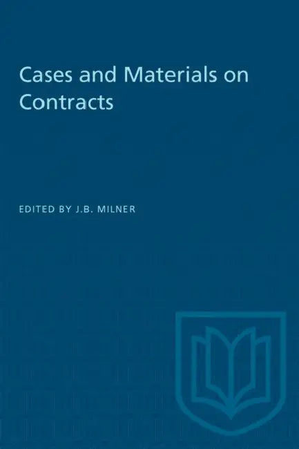 Cases and Materials on Contracts by J. B. Milner