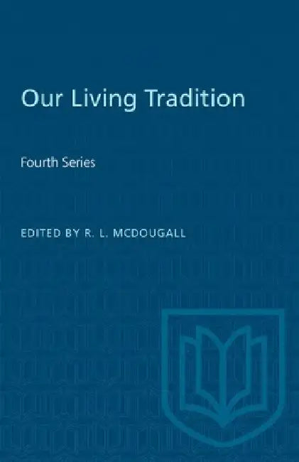 Our Living Tradition: Fourth Series by Robert L. McDougall