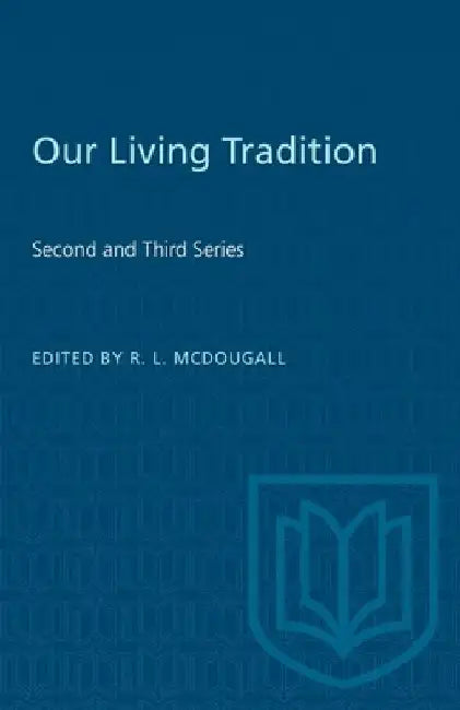 Our Living Tradition: Second and Third Series by Robert L. McDougall