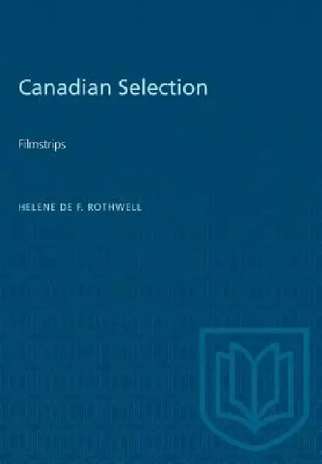 Canadian Selection: Filmstrips by Helene de F. Rothwell