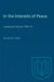 In the Interests of Peace: Canada and Vietnam 1954-73 by Douglas Ross