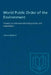 World Public Order of the Environment: Towards an international ecological law and organization by Jan Schneider