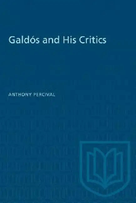 Galdós and His Critics by Anthony Percival