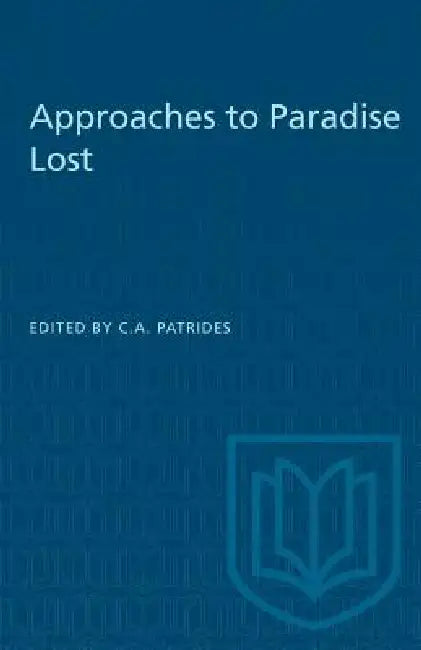 Approaches to Paradise Lost by C. a. Patrides
