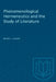 Phenomenological Hermeneutics and the Study of Literature by Mario Valdes
