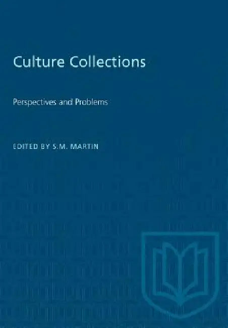 Culture Collections: Perspectives and Problems by S. M. Martin