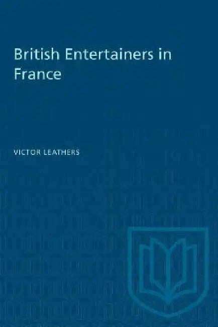 British Entertainers in France by Victor Leathers
