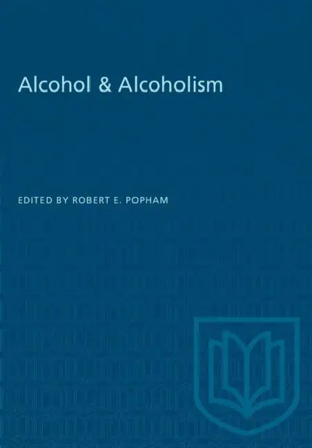 Alcohol & Alcoholism by Robert E. Popham