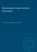 Elementary Experimental Chemistry by M. W. Lister, W. a. E. McBryde
