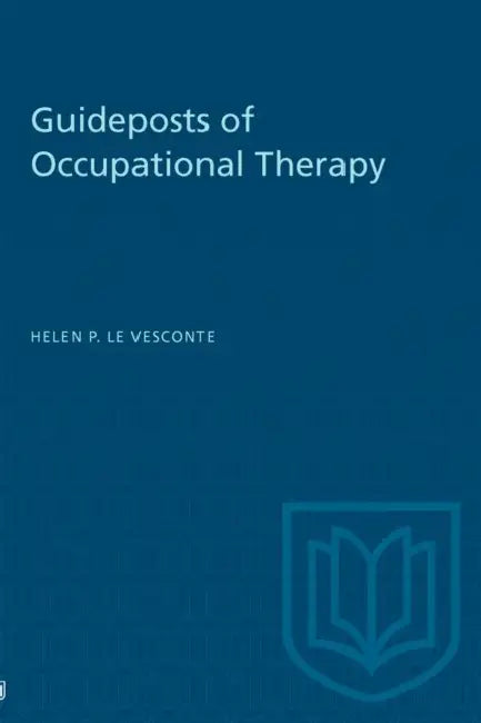 Guideposts of Occupational Therapy by Helen P. Le Vesconte