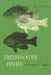 Freshwater Fishes of Eastern Canada by W. B. Scott