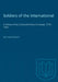 Soldiers of the International: A History of the Communist Party of Canada, 1919-1929 by William Rodney
