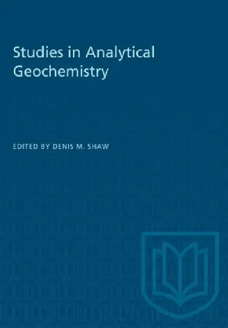 Studies in Analytical Geochemistry by Denis M. Shaw