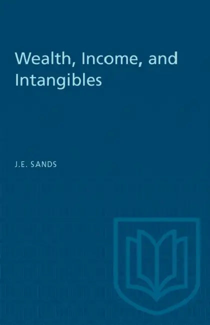 Wealth, Income, and Intangibles by J. E. Sands