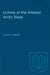 Lichens of the Alaskan Arctic Slope by John W. Thomson
