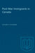 Post-War Immigrants in Canada by Anthony H. Richmond