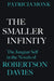 The Smaller Infinity: The Jungian Self in the Novels of Robertson Davies by Patricia Monk