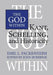 The God Within: Kant, Schelling, and Historicity by Emil Fackenheim, John W. Burbidge