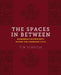 The Spaces in Between: Indigenous Sovereignty Within the Canadian State by Tim Schouls