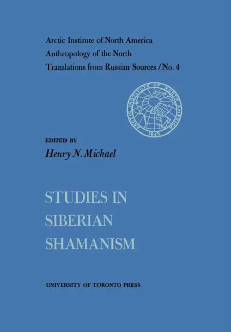 Studies in Siberian Shamanism No. 4 by Henry Michael