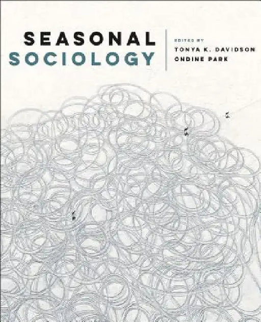 Seasonal Sociology by Tonya Davidson